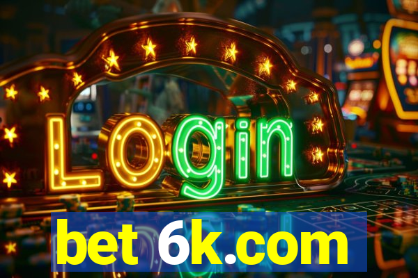 bet 6k.com